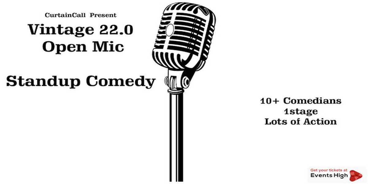 VINTAGE 22.0: Open Mic Stand-up Comedy	