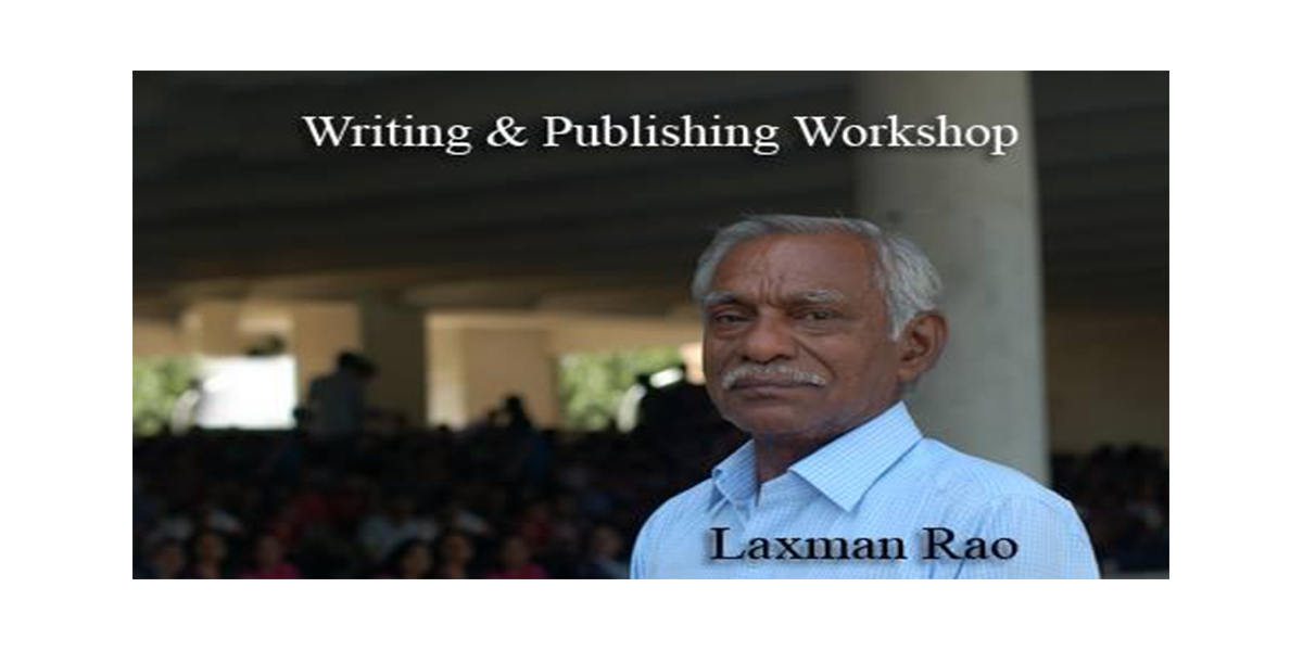  Workshop on Writing & Publishing by Laxman Rao	